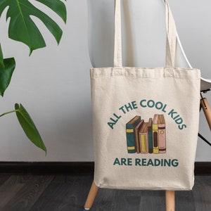 All The Cool Kids Are Reading, Library Bag, Literary Tote, Book Club Gift, Librarian Tote Bag, Bookish Tote, Bookstore Tote, Eco Friendly