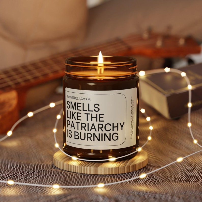 Smells Like The Patriarchy Is Burning Candle, Feminist Gifts, Women's Rights Candle, Smash The Patriarchy, Reproductive Rights, Girl Power image 1