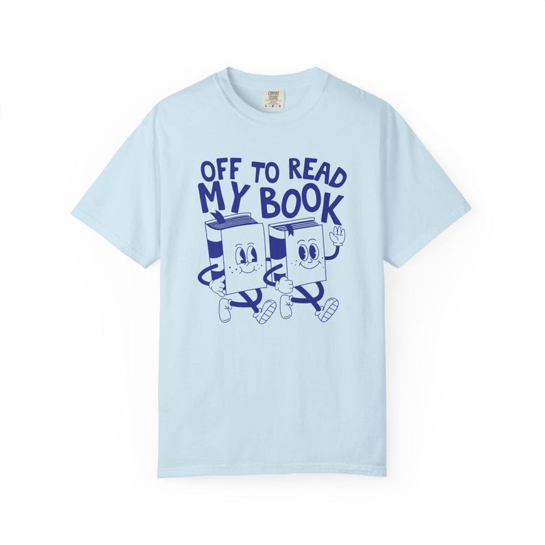 Off To Read My Book Shirt, Comfort Colors Reading Shirt, Book Club Gift, Funny Book Shirt, Bookish Tees, Retro Reader Shirts, Read T-Shirt image 6