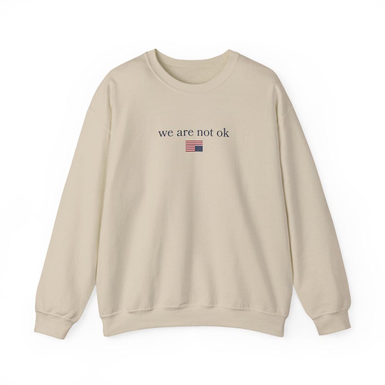 We Are Not Ok Sweatshirt, Resist Sweatshirt, Abolish ICE Sweatshirt, Liberal Sweatshirts, Anti-Fascism Sweatshirt, Protest Sweatshirts image 6
