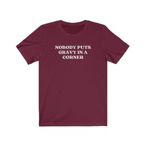 Nobody Puts Gravy In A Cover Shirt, Cute Thanksgiving Shirt, Turkey Day Shirt, Trendy Fall Shirts, Autumn Clothing, Funny Thanksgiving Tee image 6