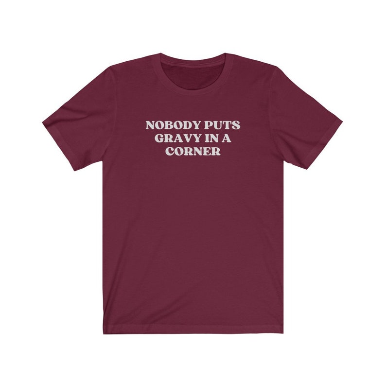Nobody Puts Gravy In A Cover Shirt, Cute Thanksgiving Shirt, Turkey Day Shirt, Trendy Fall Shirts, Autumn Clothing, Funny Thanksgiving Tee image 6