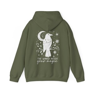 The World Needs Your Magic Hoodie, Witchy Hoodie, Mental Health Hoodies, Witch Hoodie, You Are Enough Hoodie, Inspirational Gift, Mystic Military Green