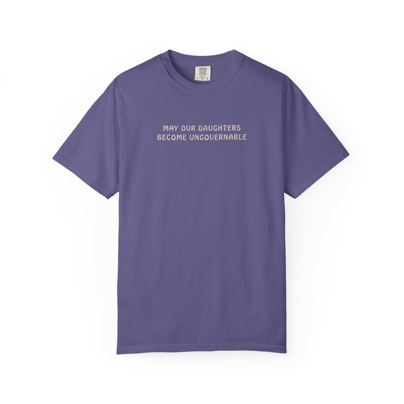 May Our Daughters Be Ungovernable Shirt, Feminist Shirt, Activist Mom Gift, Feminism Gift, Leftist Shirt, Liberal Shirts, Anarchy Shirt image 13