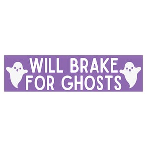 Will Brake For Ghosts Bumper Sticker, Ghost Bumper Sticker, Halloween Bumper Sticker, Goth Girl Bumper Stickers, Funny Pastel Goth Gift