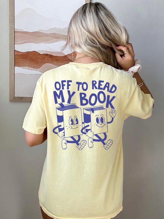 Off To Read My Book Shirt, Comfort Colors Reading Shirt, Book Club Gift, Funny Book Shirt, Bookish Tees, Retro Reader Shirts, Read T-Shirt