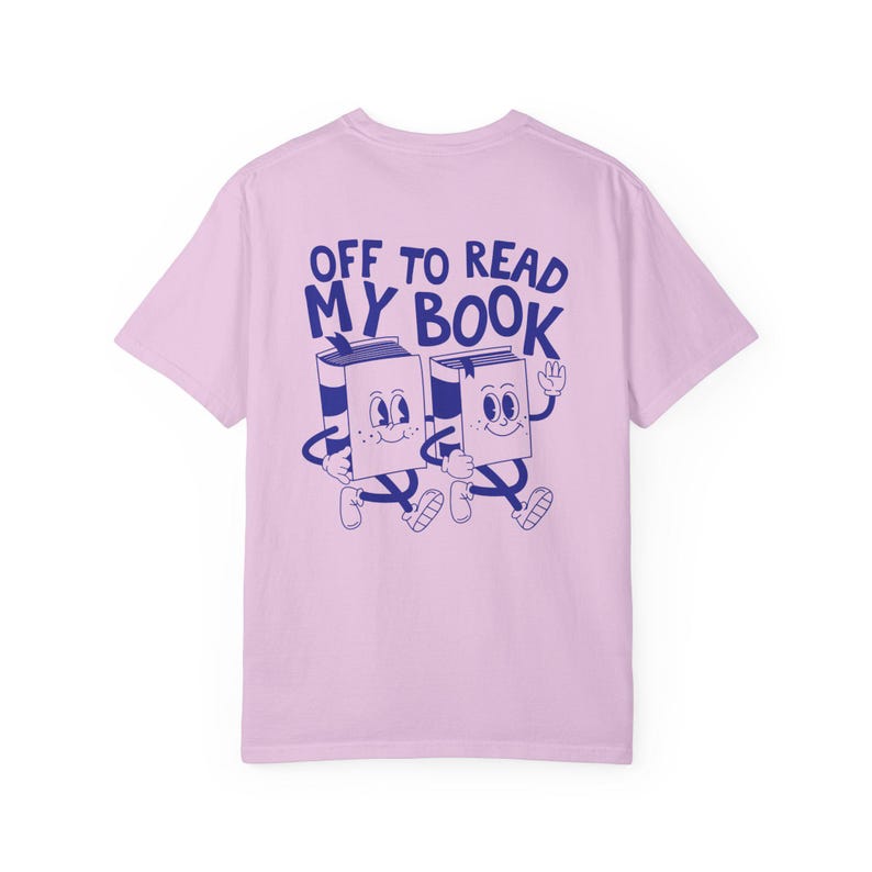 Off To Read My Book Shirt, Comfort Colors Reading Shirt, Book Club Gift, Funny Book Shirt, Bookish Tees, Retro Reader Shirts, Read T-Shirt Orchid