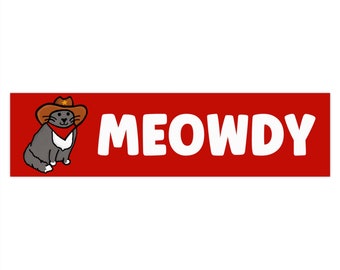 Meowdy Bumper Sticker, Funny Bumper Stickers, Cat Bumper Sticker, Howdy Bumper Sticker, Cat Cowboy Bumper Sticker, Cat Car Sticker, Meow!