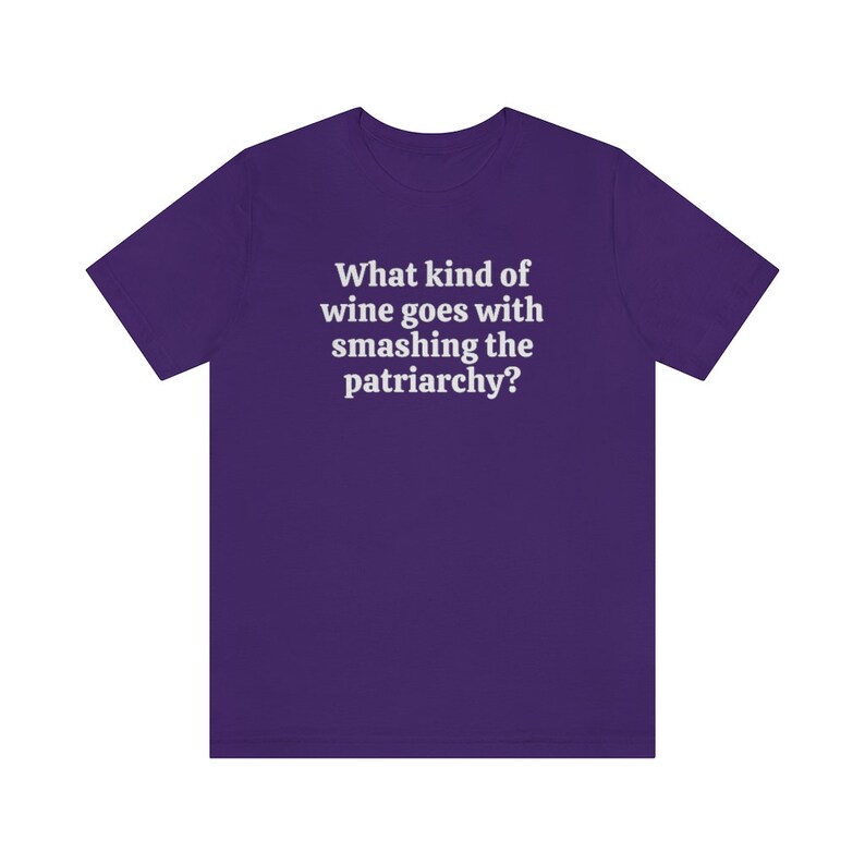 Smash The Patriarchy Shirt, Funny Wine Shirt, Funny Feminist Shirts, Protest Tee, Pro Choice Shirt, Womens Rights, Reproductive Rights Shirt Team Purple
