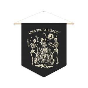 Burn The Patriarchy Pennant, Dancing Skeletons Decor, Dark Aesthetic Decor, Skeleton Wall Decor, Witchy Wall Hanging, Feminist Wall Decor image 2