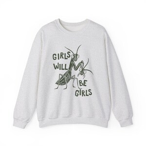 Girls Will Be Girls Sweatshirt, Feminist Sweatshirt, Women's Rights Sweatshirt, Smash The Patriarchy Crewneck, Liberal Gift, Equality Merch image 5