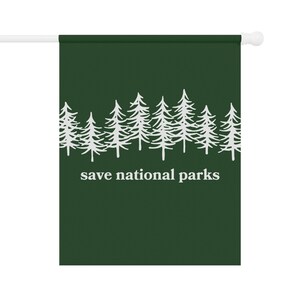 Save National Parks Garden Flag, Plant Trees Garden Flag, Environmental Gifts, Save Earth Banner, Protect National Parks, Parks Over Profit image 6
