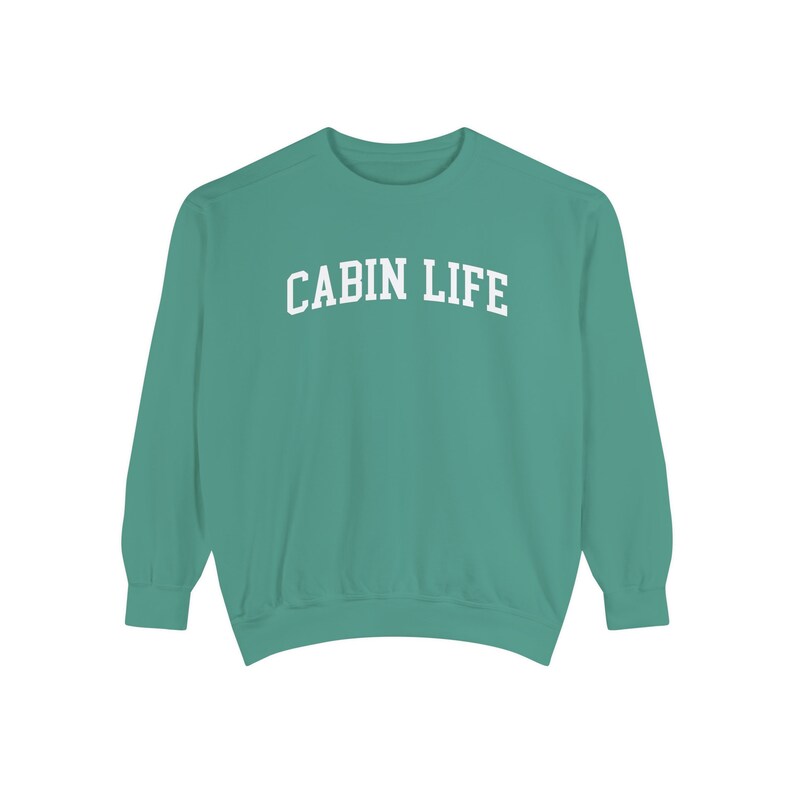 Comfort Colors® Sweatshirt, Comfort Colors Cabin Sweatshirt, Cabin Life Sweatshirt, Cabin Days Crewneck, Fall Apparel, Cabin Sweatshirts Light Green