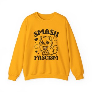 Smash Fascism Sweatshirt, Anti-Fascist Sweatshirt, Leftist Sweatshirt, Democrat Sweatshirt, Women's Rights Sweatshirts, Resist Sweatshirt Gold