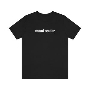 Mood Reader Tshirt, Book Shirt, Bookish Clothes, Literary Shirt, Library Shirt, Bookworm Gift, Funny Reading T-Shirt, Books Gift, Read Tee Heather Navy