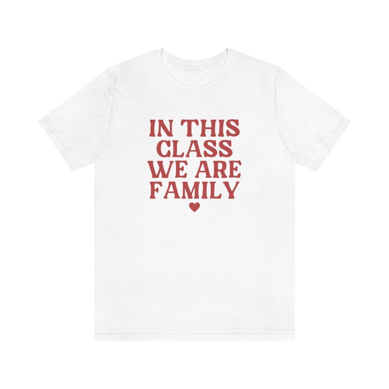 In This Class We Are Family Shirt, Elementary Teacher Shirt, Back To School 2023 Shirt, Kindergarten Teacher Shirt, Teaching Team Shirts White
