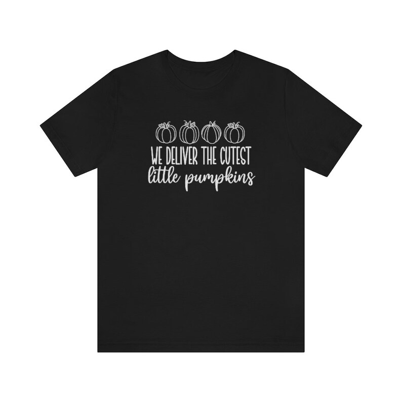 We Deliver The Cutest Little Pumpkins Shirt, Labor And Delivery Halloween Shirt, Midwife Fall Shirts, OB Nurse Fall Shirt, OBGYN T-Shirts Black