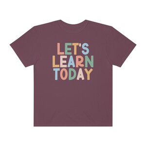 Comfort Colors® Shirt, Let's Learn Today Shirt, Comfort Colors Teacher Shirt, Back to School, Teach Shirt, Elementary School Teacher Tee Vineyard
