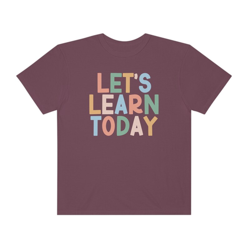 Comfort Colors® Shirt, Let's Learn Today Shirt, Comfort Colors Teacher Shirt, Back to School, Teach Shirt, Elementary School Teacher Tee Vineyard