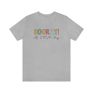 Hooray STEM Shirt, STEM Teacher Shirt, Science Technology Engineering And Mathematics Teacher Shirt, Specials Squad, Back To School 2023 Athletic Heather