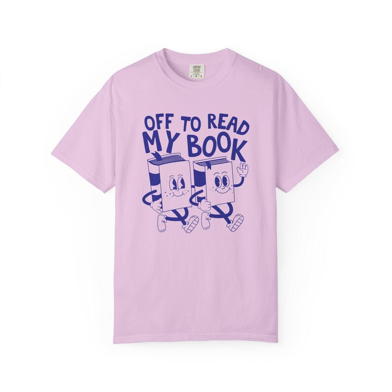 Off To Read My Book Shirt, Comfort Colors Reading Shirt, Book Club Gift, Funny Book Shirt, Bookish Tees, Retro Reader Shirts, Read T-Shirt Orchid