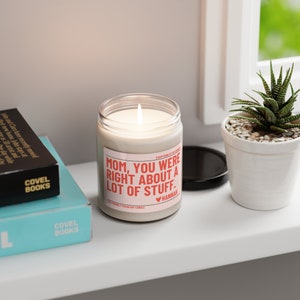 Personalized Mom You Were Right About A Lot Of Stuff, Mother's Day Candle, Funny Mom Candle, Gift from Children, Momma Candle, Mom Life Gift image 6