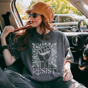 Resist Shirt, Comfort Colors® Shirt, Resistance Shirt, Progressive Shirts, Women&#39;s Rights Shirt, Human Rights Shirt, Floral Feminist Shirts