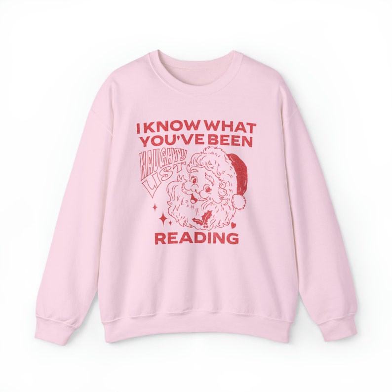 I Know What You've Been Reading Sweatshirt, Reading Christmas Sweatshirt, Smut Sweatshirt, Romance Reader Sweatshirt, Book Sweatshirts Light Pink