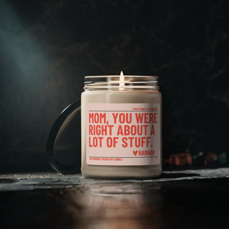 Personalized Mom You Were Right About A Lot Of Stuff, Mother's Day Candle, Funny Mom Candle, Gift from Children, Momma Candle, Mom Life Gift image 7