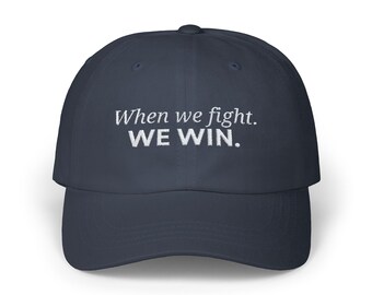 When We Fight We Win Hat, Harris Walz Hat, Harris Walz 2024 Hat, Kamlala Harris Embroidered Hat, Kamala Classic Dad Cap, Democrat Hat