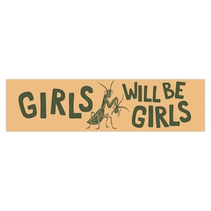 Girls Will Be Girls Bumper Sticker, Feminist Bumper Sticker, Democrat Car Magnet, Liberal Bumper Sticker, FDT Bumper Sticker, Resist Magnet image 3