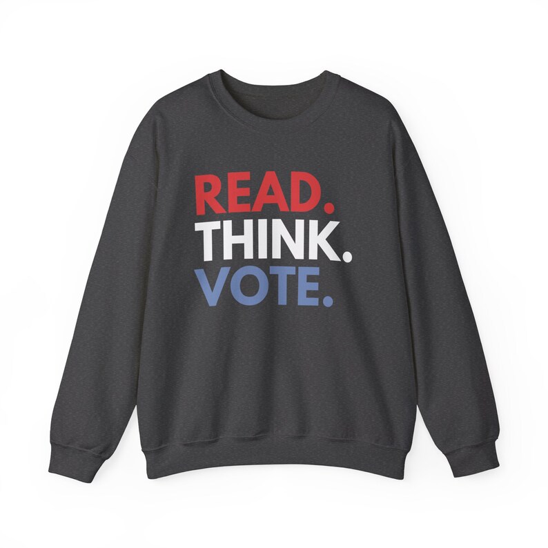 Read Think Vote Sweatshirt, Kamala Sweatshirt, Librarian Sweatshirt, Democrat Sweatshirts, Harris 2024 Merch, Vote Sweatshirt, Voting Gift Dark Heather
