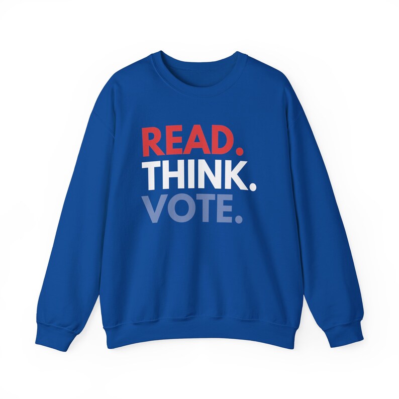 Read Think Vote Sweatshirt, Kamala Sweatshirt, Librarian Sweatshirt, Democrat Sweatshirts, Harris 2024 Merch, Vote Sweatshirt, Voting Gift Royal