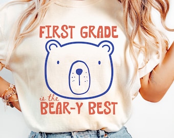 First Grade Is The Beary Best Shirt, First Grade Teacher Shirt, Teddy Bear Teacher Shirts, Cute Teaching Shirts, Woodland Classroom Theme