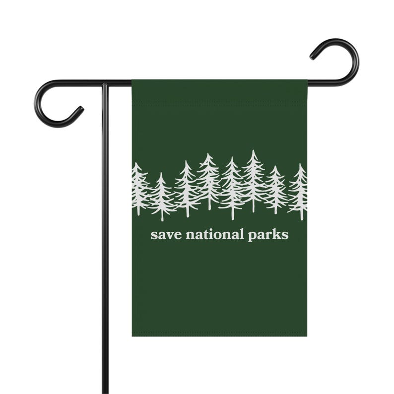Save National Parks Garden Flag, Plant Trees Garden Flag, Environmental Gifts, Save Earth Banner, Protect National Parks, Parks Over Profit image 4