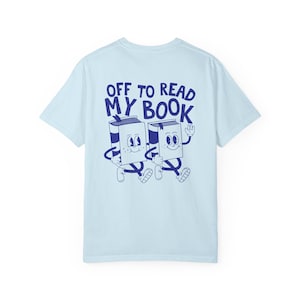 Off To Read My Book Shirt, Comfort Colors Reading Shirt, Book Club Gift, Funny Book Shirt, Bookish Tees, Retro Reader Shirts, Read T-Shirt Chambray