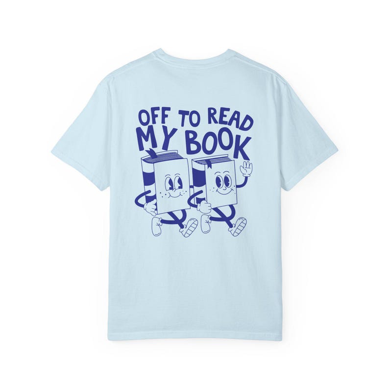 Off To Read My Book Shirt, Comfort Colors Reading Shirt, Book Club Gift, Funny Book Shirt, Bookish Tees, Retro Reader Shirts, Read T-Shirt Chambray