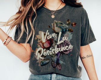 Vive La Résistance Shirt, Comfort Colors® Shirt, Feminist Shirts, Resist Shirt, Democrat Shirt, Women's Rights Shirt, Reproductive Rights