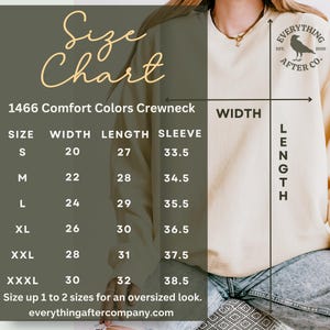 May include: A size chart for a 1466 Comfort Colors crewneck sweatshirt, featuring a table with columns for size, width, length, and sleeve measurements in inches. The graphic includes a logo with a raven and the text Everything After Co.