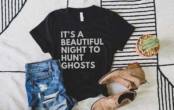 It's A Beautiful Night To Hunt Ghosts, Ghost Hunting Shirt, Paranormal Shirt, Paranormal Investigator Shirt, Ghost Hunter Gifts, Fall Shirts