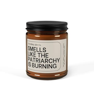 Smells Like The Patriarchy Is Burning Candle, Feminist Gifts, Women's Rights Candle, Smash The Patriarchy, Reproductive Rights, Girl Power image 6