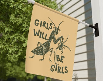 Girls Will Be Girls Flag, Feminist Garden Flag, Liberal Garden Flag, Women's Rights Garden Flag, Equality Garden Flag, Protest Garden Flag