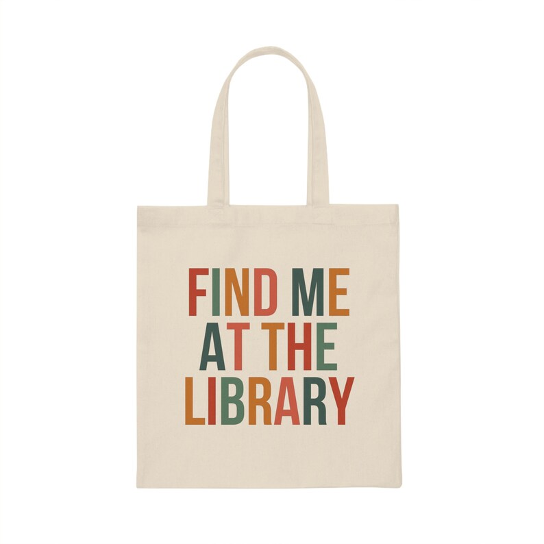 Find Me At The Library Tote, Library Book Bag, Reader Tote Bag, Librarian Gifts, School Librarian Tote, Reading Canvas Tote, Bookstore Tote image 2