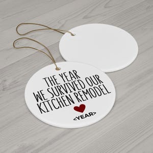 The Year We Survived Our Kitchen Remodel Ornament, Remodeled Ornament, Kitchen Remodel Gifts, House Remodeling Ornament, Remodeling Ornament immagine 5