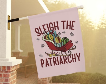 Sleigh The Patriarchy Garden Flag, Protest Garden Flag, Womens Rights Banner, Feminist Garden Flag, Christmas Yard Decor, Feminism Yard Flag