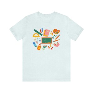 School Supplies Shirt, Teach Shirt, Teacher Aesthetic, Elementary School Shirt, Homeschool Mom Shirt, Teaching Clothing, Future Teacher Tees Heather Ice Blue