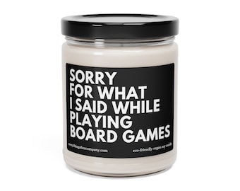 Sorry For What I Said While Playing Board Games, Board Game Candle, Board Game Gift, Funny Gaming Candle, Board Gamer Candles, Nerdy Gifts