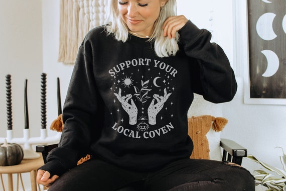 Support Your Local Coven, Witch Sweatshirt, Witchy Apparel, Fall Crewneck, Witchcraft Sweatshirt, Witchcore Clothing, Halloween Crewnecks