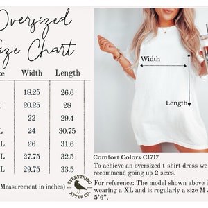 May include: An oversized white t-shirt with a size chart displaying width and length measurements in inches for sizes S through 4XL. The chart includes labels for width and length, and text noting Comfort Colors C1717 and model sizing details.