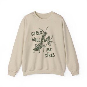Girls Will Be Girls Sweatshirt, Feminist Sweatshirt, Women's Rights Sweatshirt, Smash The Patriarchy Crewneck, Liberal Gift, Equality Merch Sand